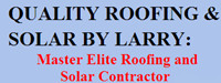 Quality Roofing and Solar By Larry