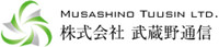 Musashino Tuusin Ltd.