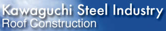 Kawaguchi Steel Industry Co., Ltd