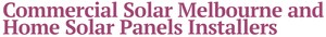 Commercial Solar Melbourne and Home Solar Panels Installers