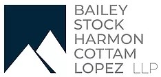 Bailey Stock Harmon Cottam Lopez LLP