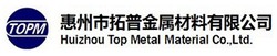 Huizhou Top Metal Material Co., Ltd.
