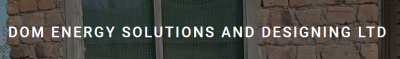 Dom Energy Solutions and Designing Ltd