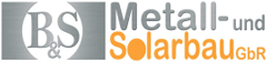 B & S Metall und Solarbau GbR