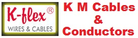 K.M. Cables & Conductors (K-flex)