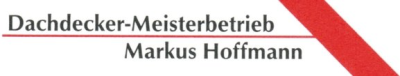 Dachdecker-Meisterbetrieb Markus Hoffmann