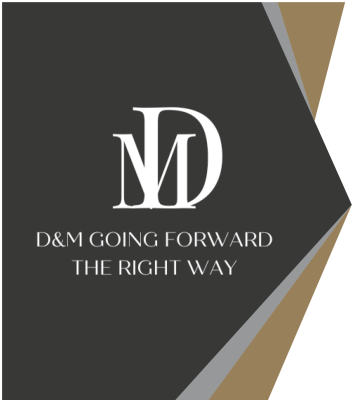 D&M Going Forward The Right Way