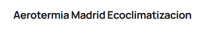 Aerotermia Madrid Ecoclimatización