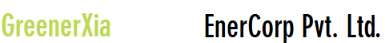 GreenerXia EnerCorp Pvt. Ltd.