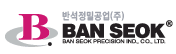 Banseok Precision Industry Co., Ltd.